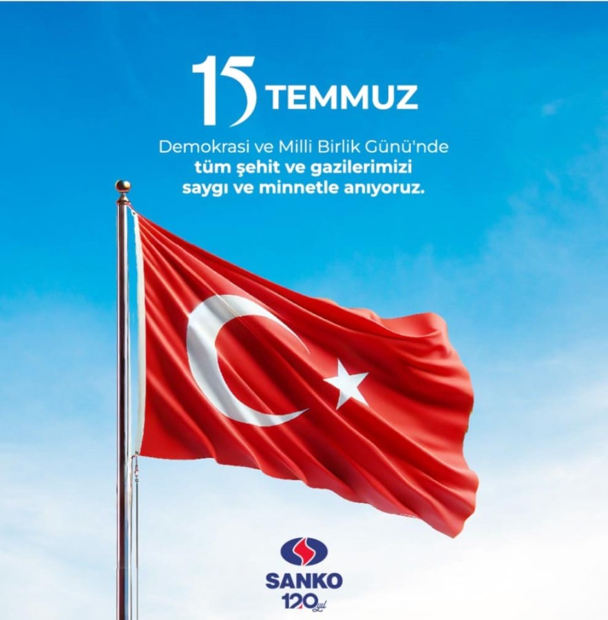 SANKO HOLDİNG 15 TEMMUZ İLANI;